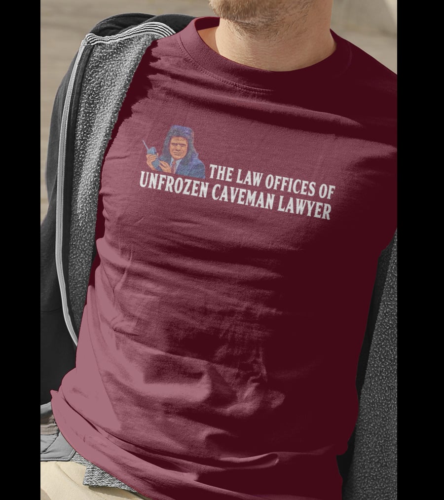 The Law Offices Of Unfrozen Caveman Lawyer Phil Hartman SNL Character Retro T-Shirt