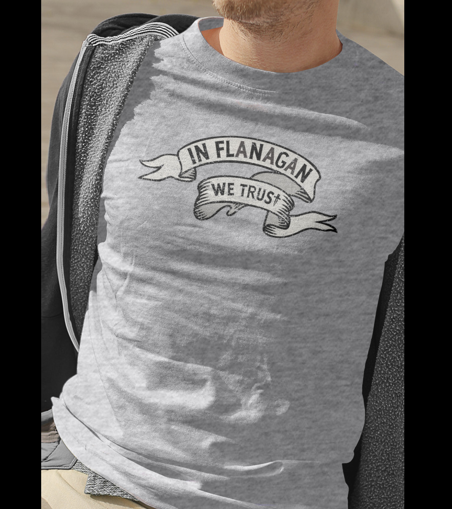 In Flanagan We Trust Vintage Banner T-Shirt