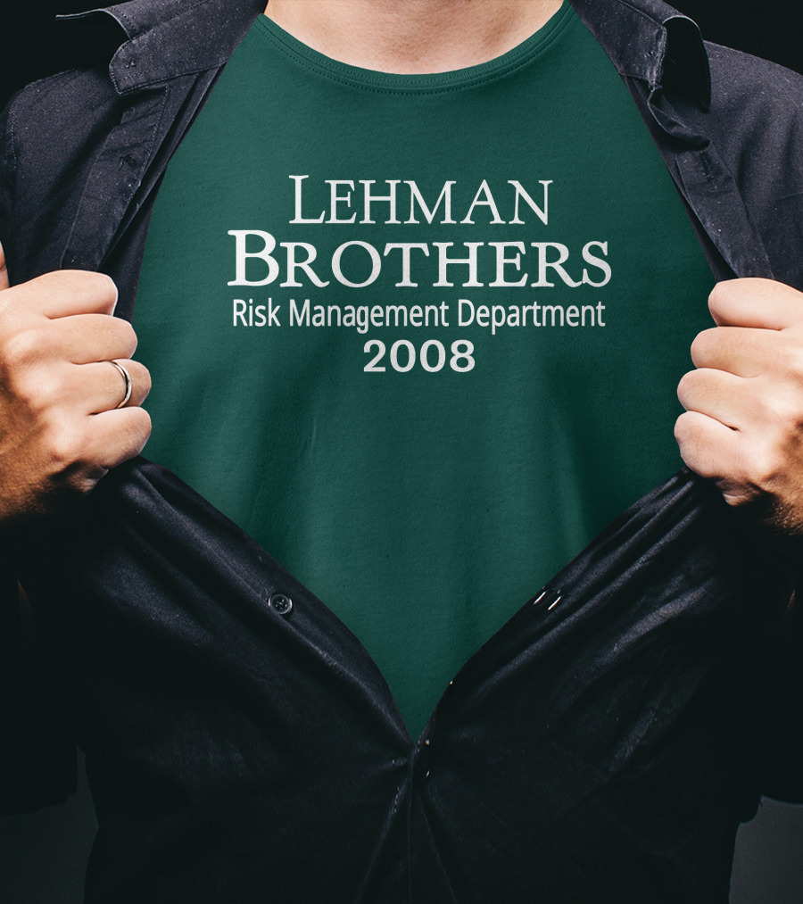 LEHMAN BROTHERS RISK MANAGEMENT DEPARTMENT 2008 T-Shirt