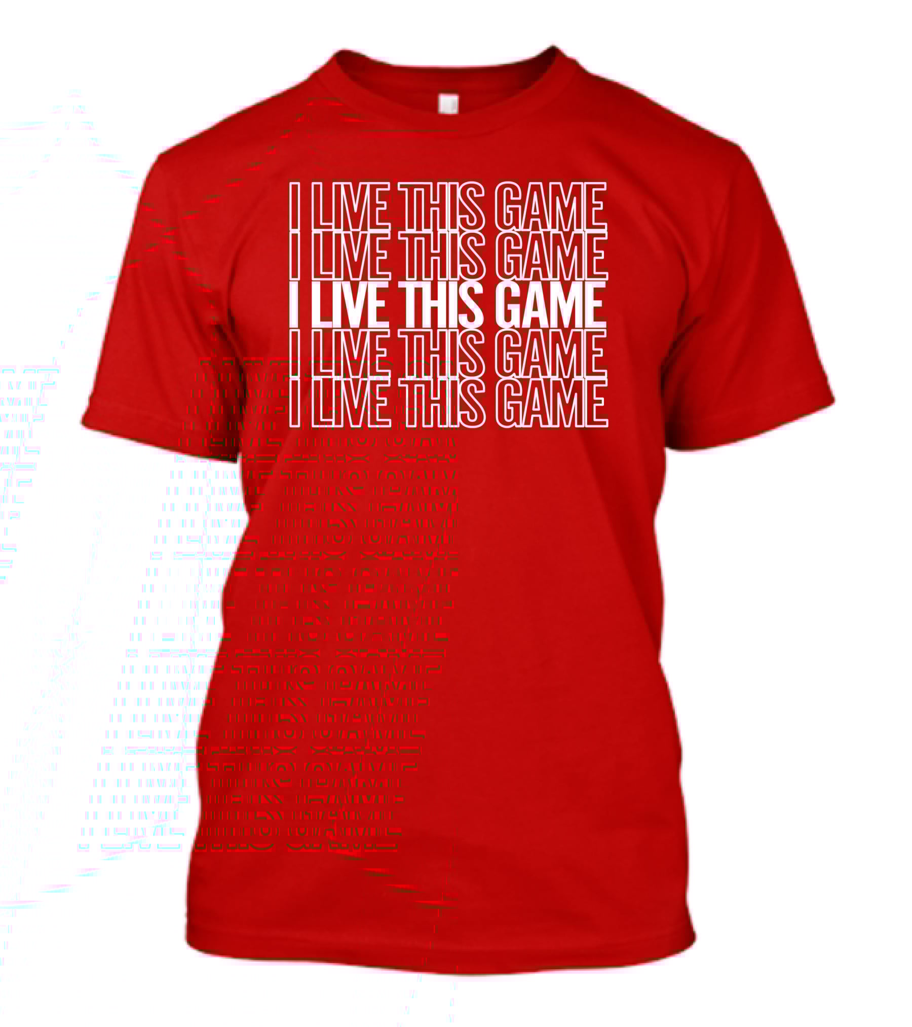 I Live This Game Bold Red Repeated Text T-Shirt