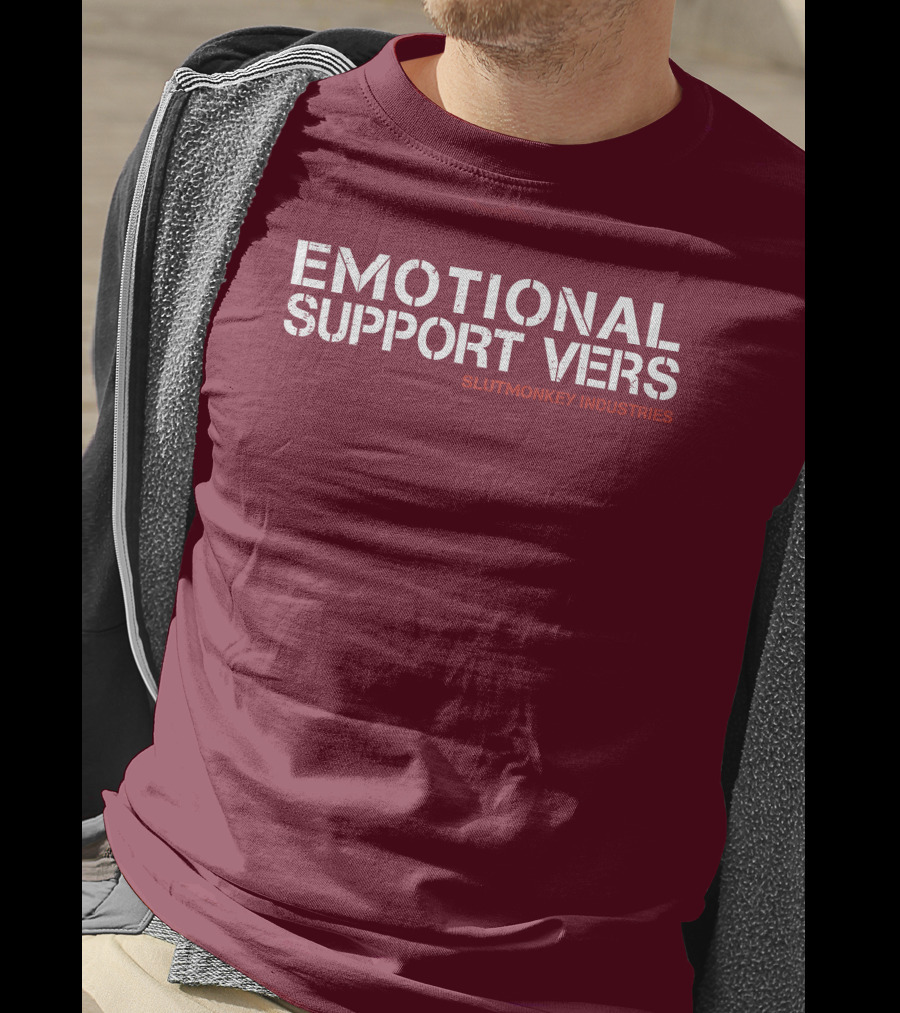Emotional Support Vers Slutmonkey Industries T-Shirt