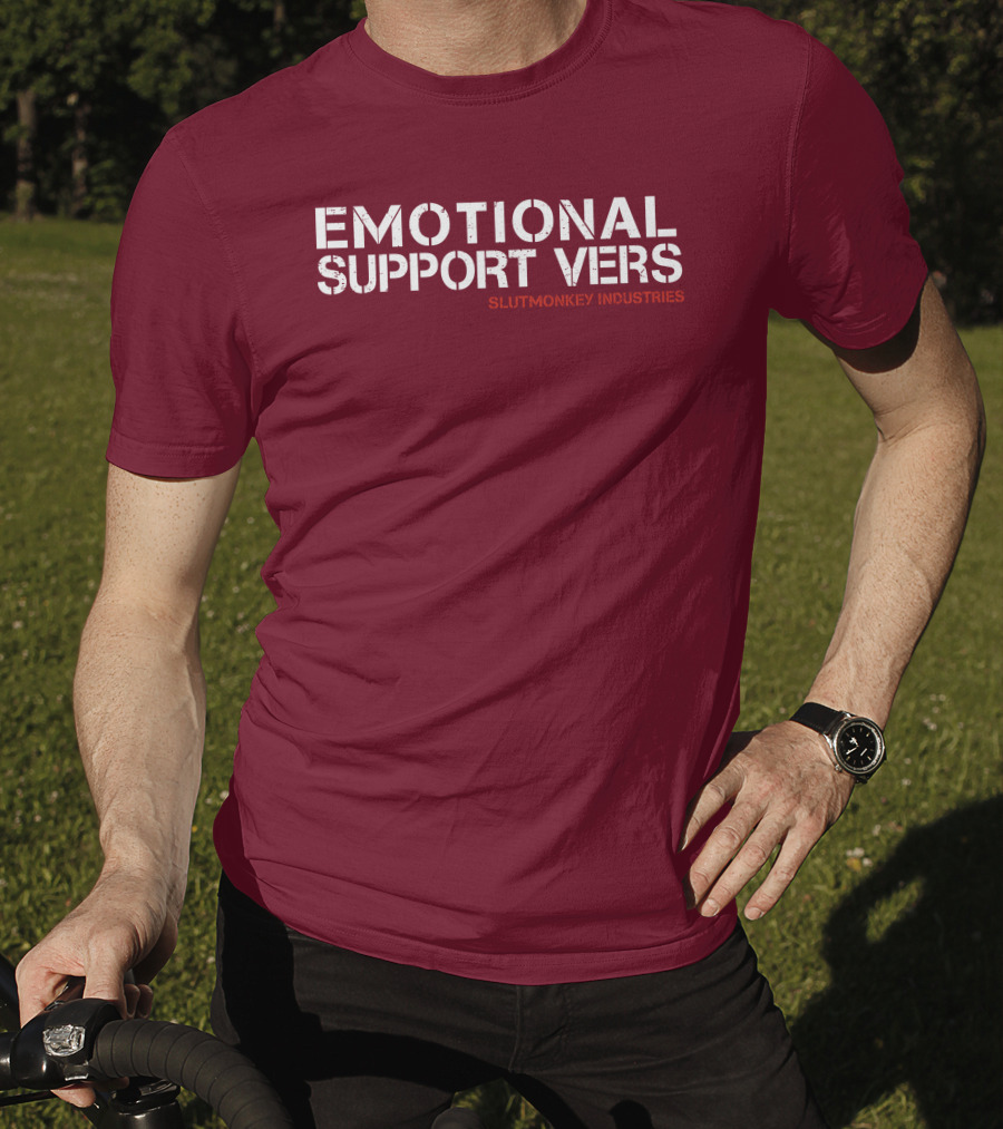 Emotional Support Vers Slutmonkey Industries T-Shirt