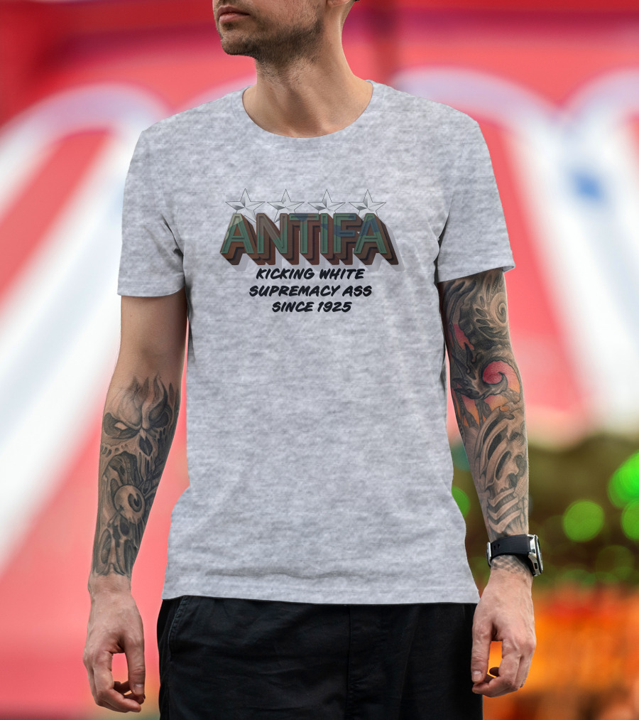 ANTIFA Kicking White Supremacy Ass Since 1925 Stars T-Shirt