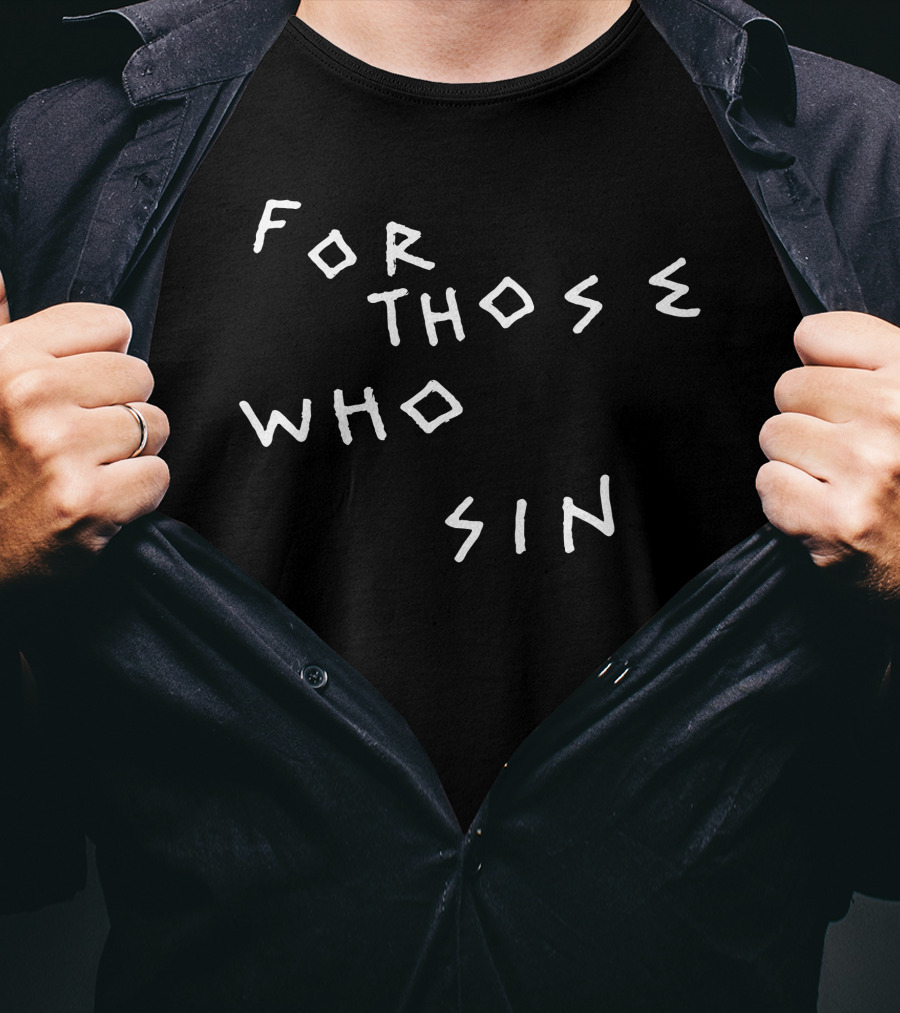 For Those Who Sin Stylized T-Shirt