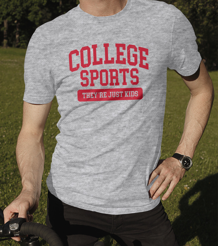 College Sports They're Just Kids Supportive Message T-Shirt