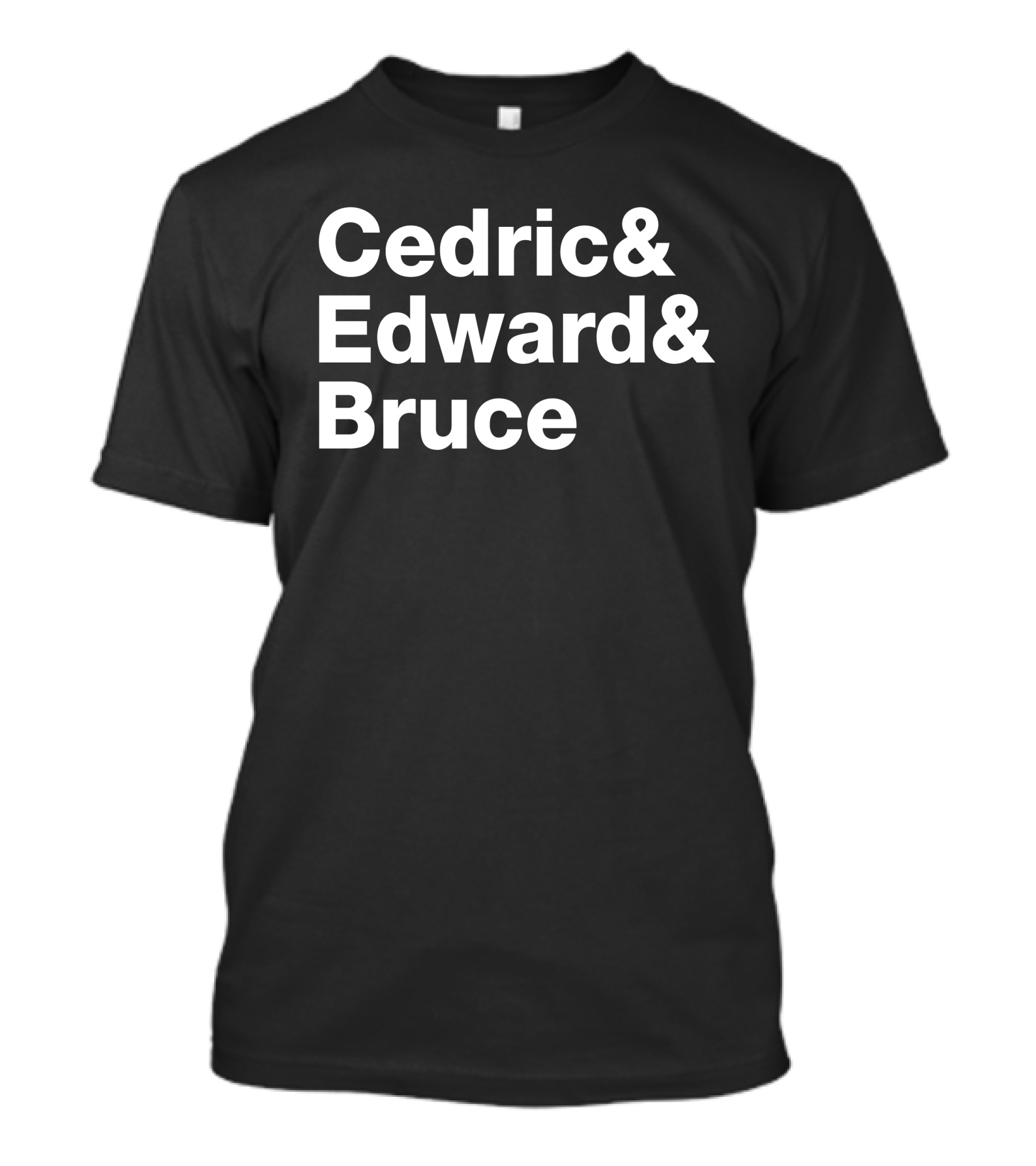 Cedric Edward Bruce Barstoolria Names Trio T-Shirt