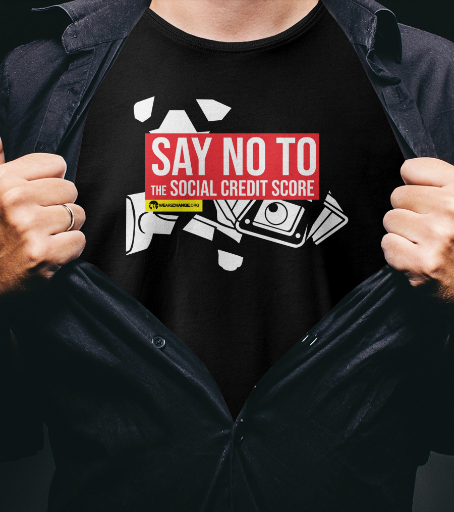 Say No To The Social Credit Score WeAreChange.org T-Shirt