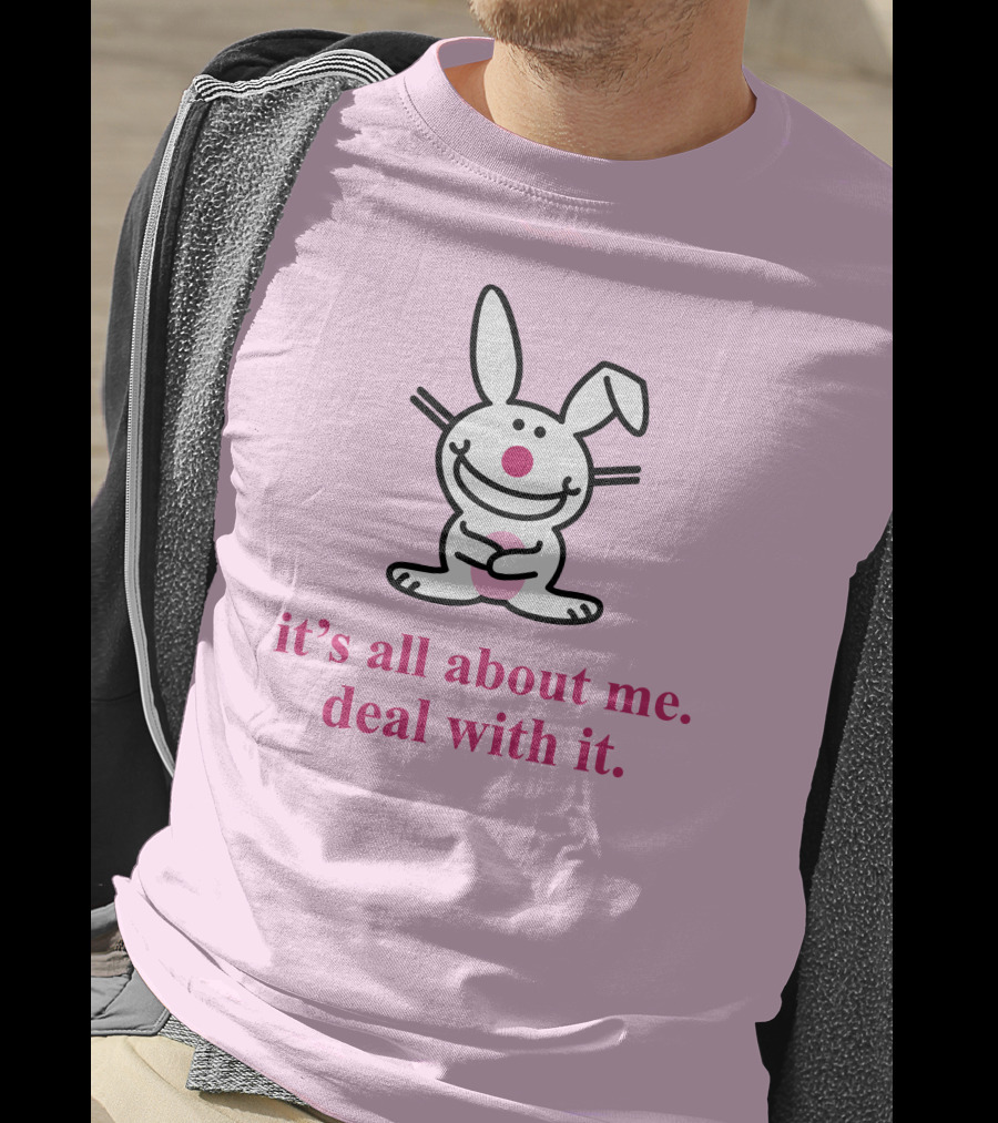 Happy Bunny It's All About Me Deal With It T-Shirt