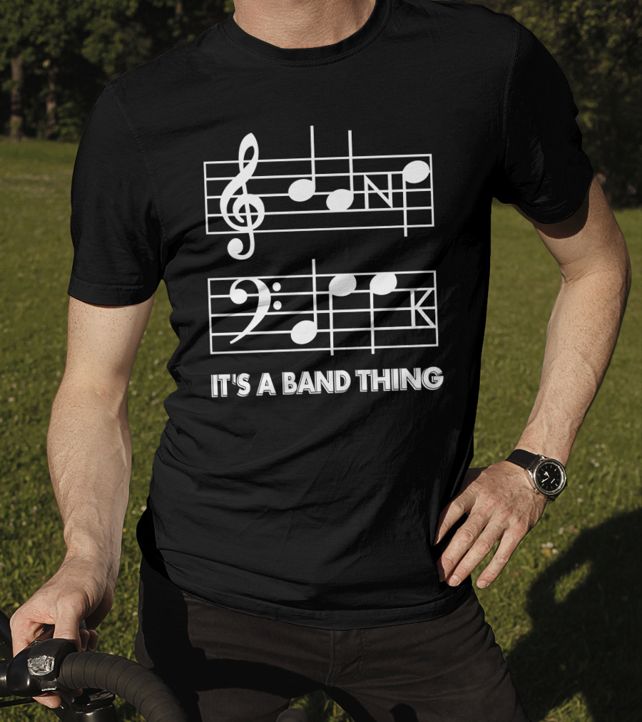 Threatening Music Notation It's A Band Thing Treble And Bass Clef Joke T-Shirt