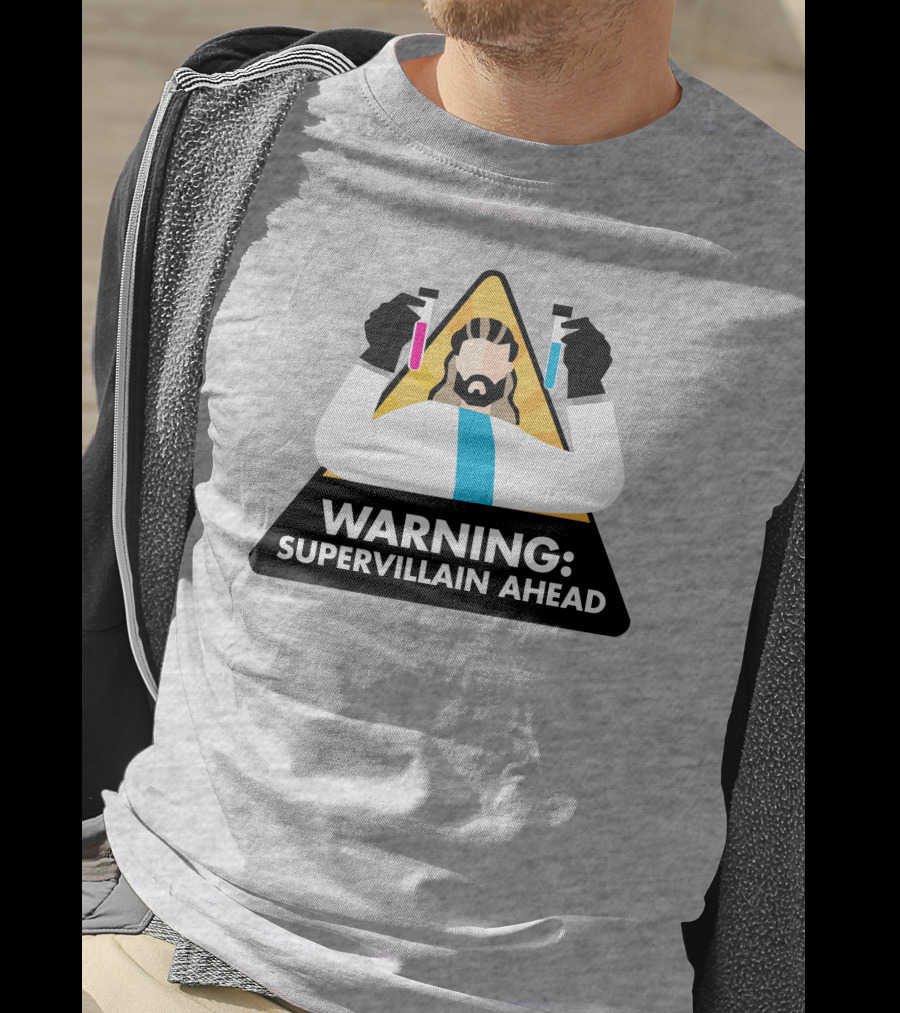 Warning Supervillain Ahead Scientist Expert With Colorful Test Tubes T-Shirt