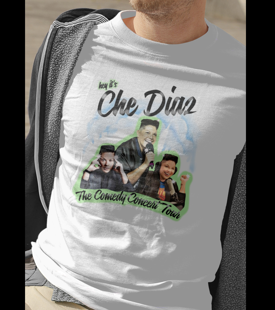 Hey It's Che Diaz The Comedy Concert Tour T-Shirt