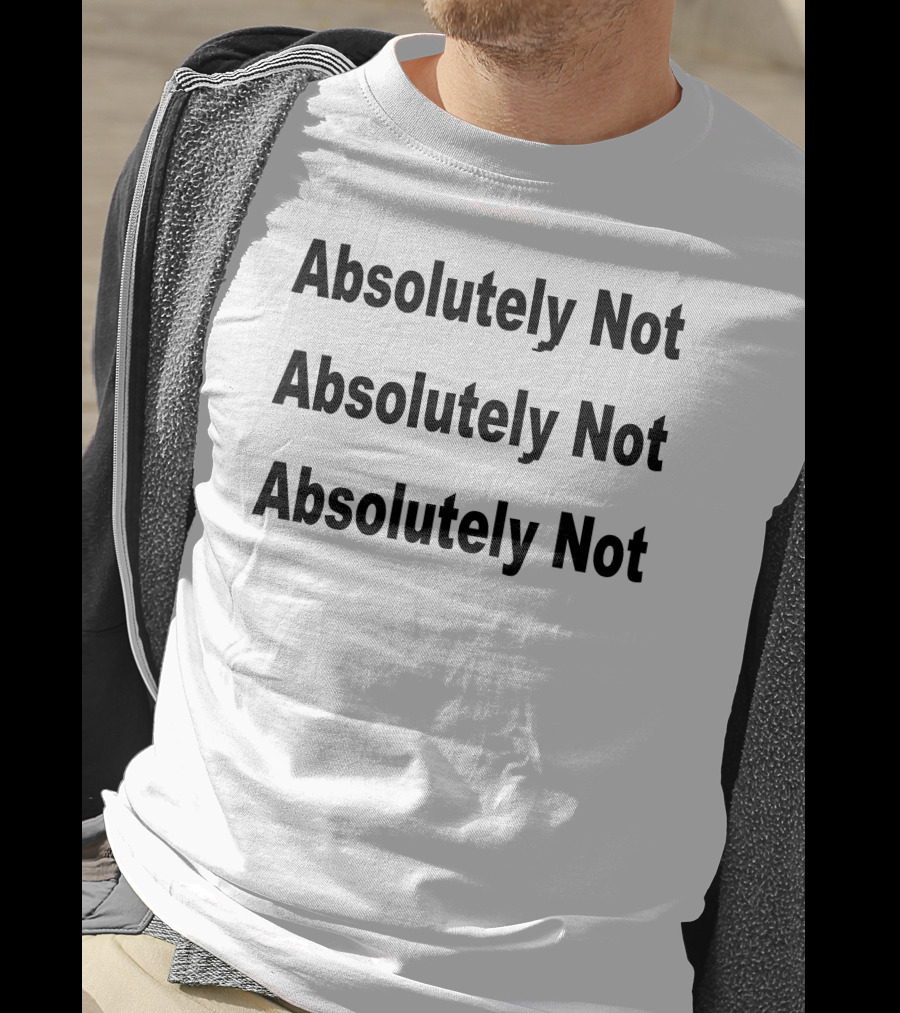 Absolutely Not Waqas Amjad Statement Repetition T-Shirt