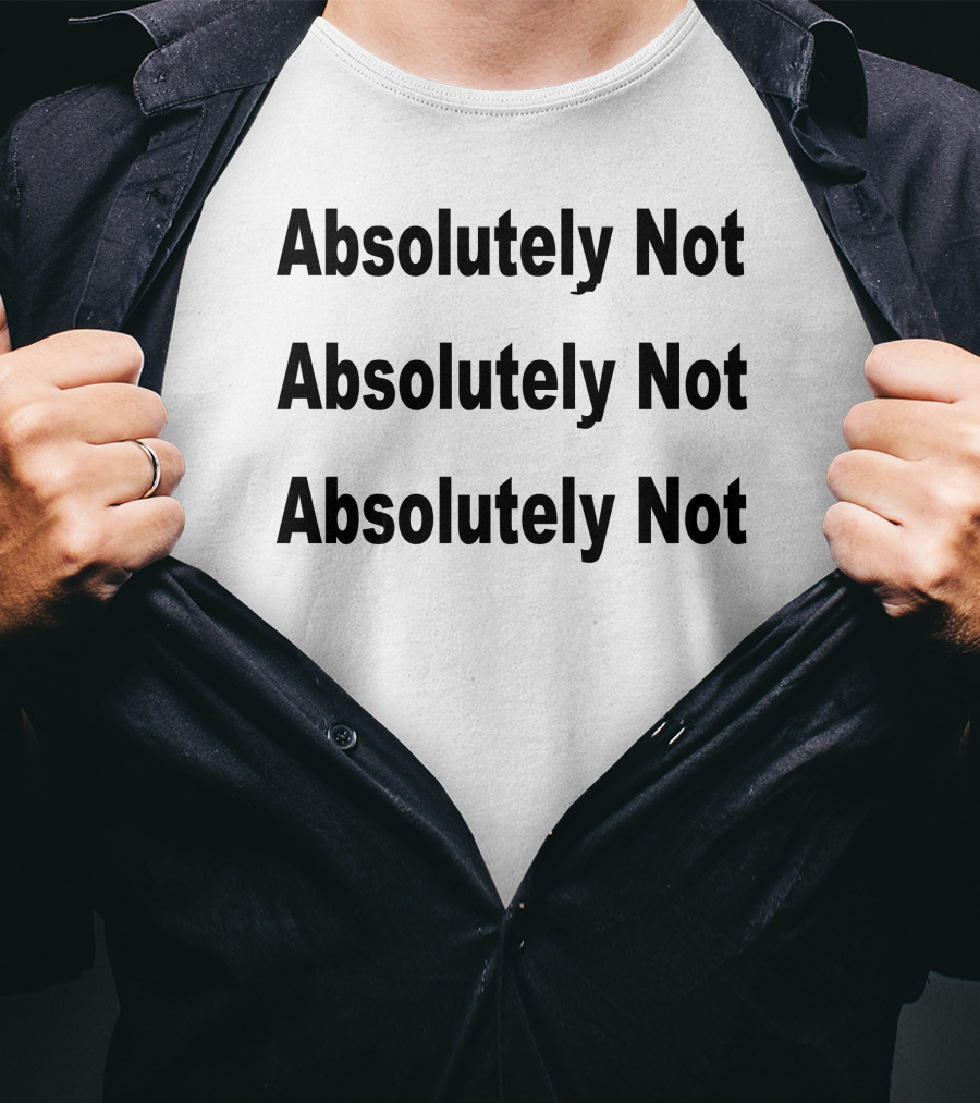 Absolutely Not Waqas Amjad Statement Repetition T-Shirt