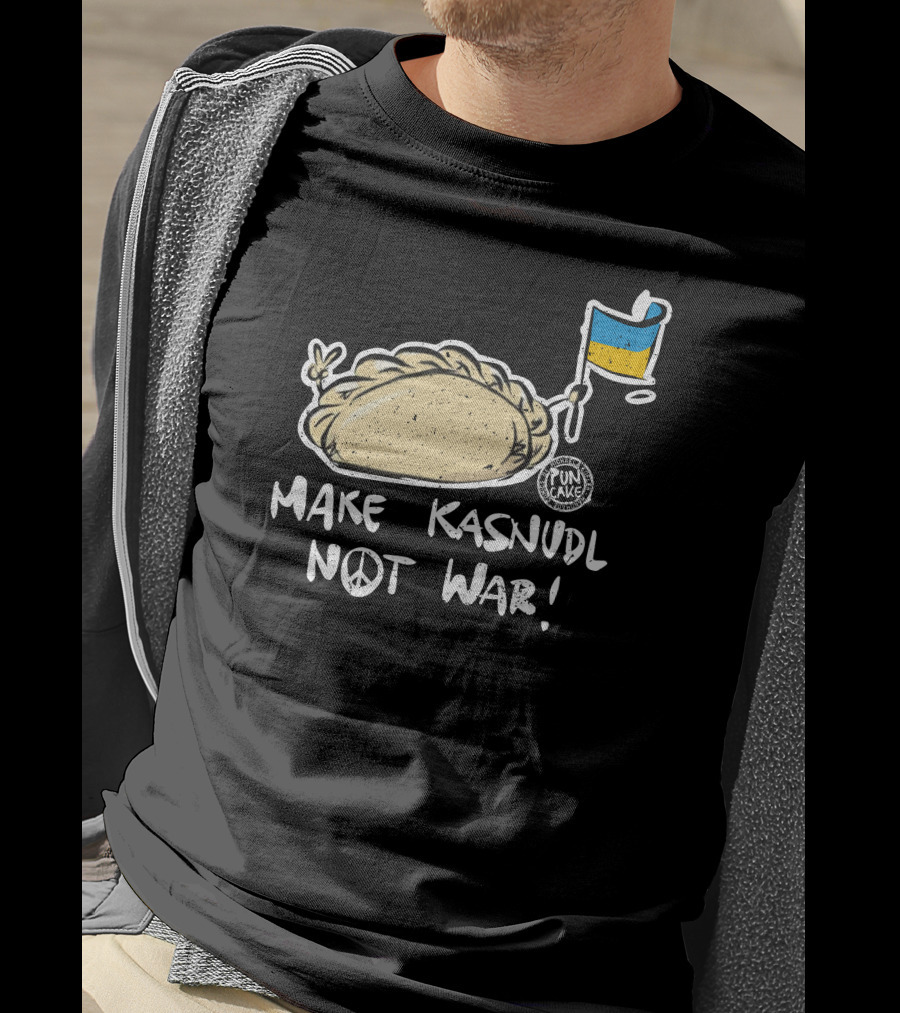 Puncake Shop Make Kasnudl Not War Peace Flag T-Shirt