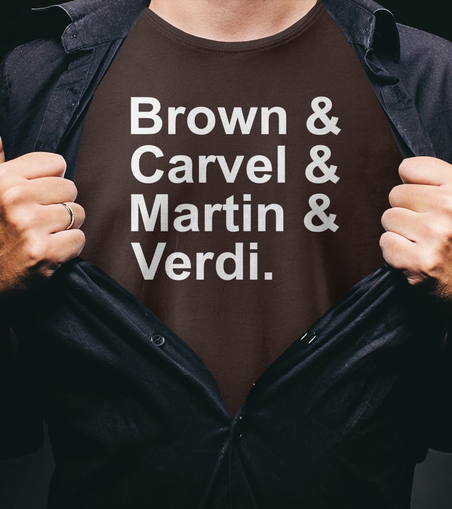 Brown And Carvel And Martin And Verdi T-Shirt
