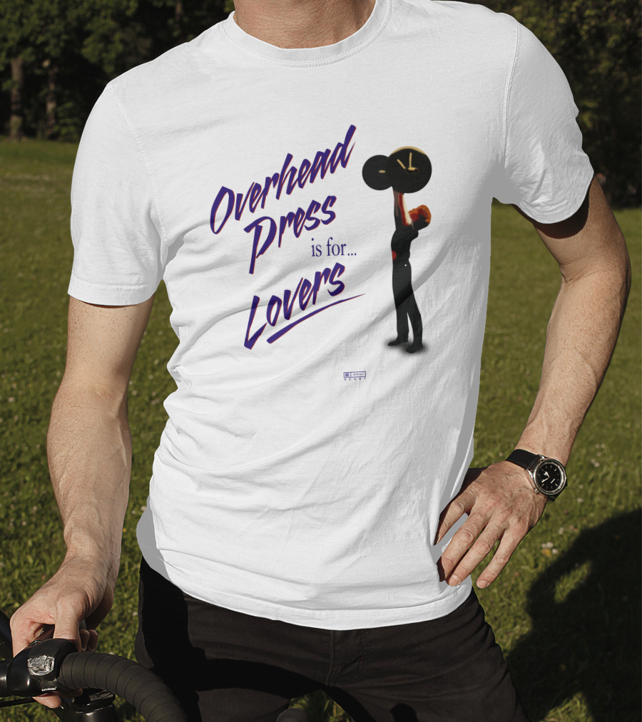 Overhead Press Is For Lovers Casey Johnston T-Shirt