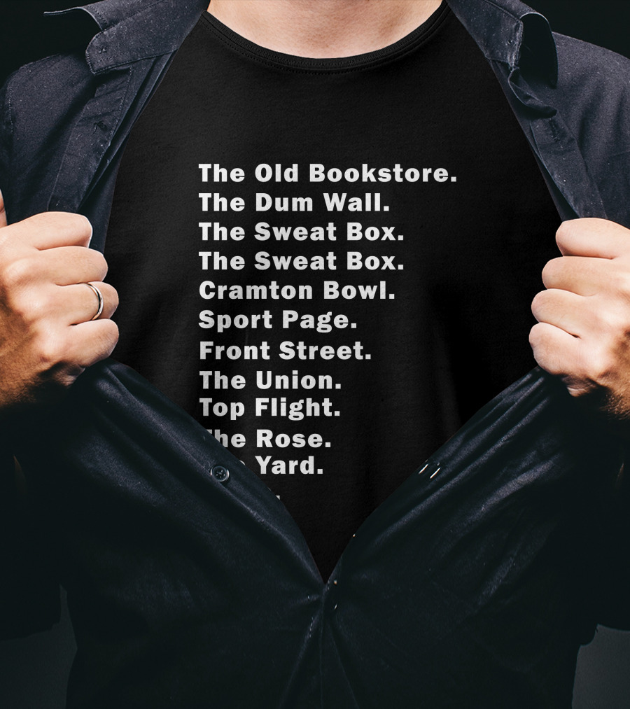 The Old Bookstore The Dum Wall The Sweat Box Cramton Bowl Sport Page Front Street The Union Top Flight The Rose The Yard State T-Shirt