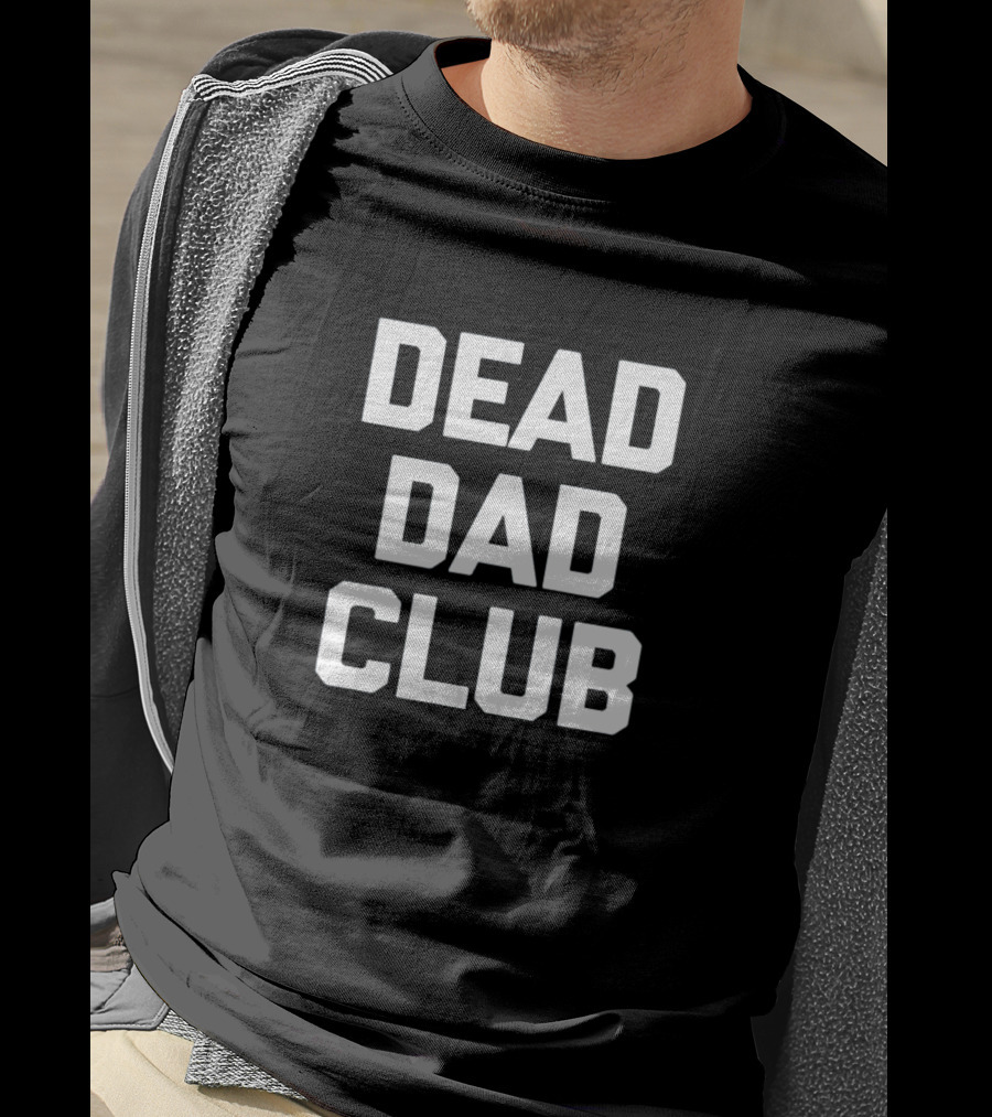 DEAD DAD CLUB T-Shirt
