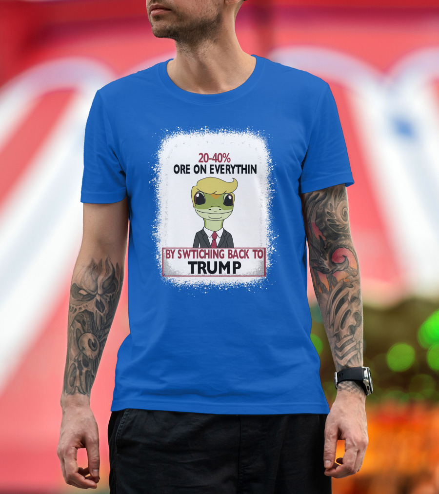 20-40% More on Everything by Switching Back to Trump T-Shirt