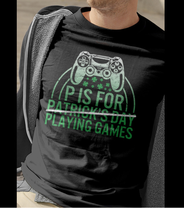 P Is For Playing Games Patrick's Day Controller Shamrocks T-Shirt