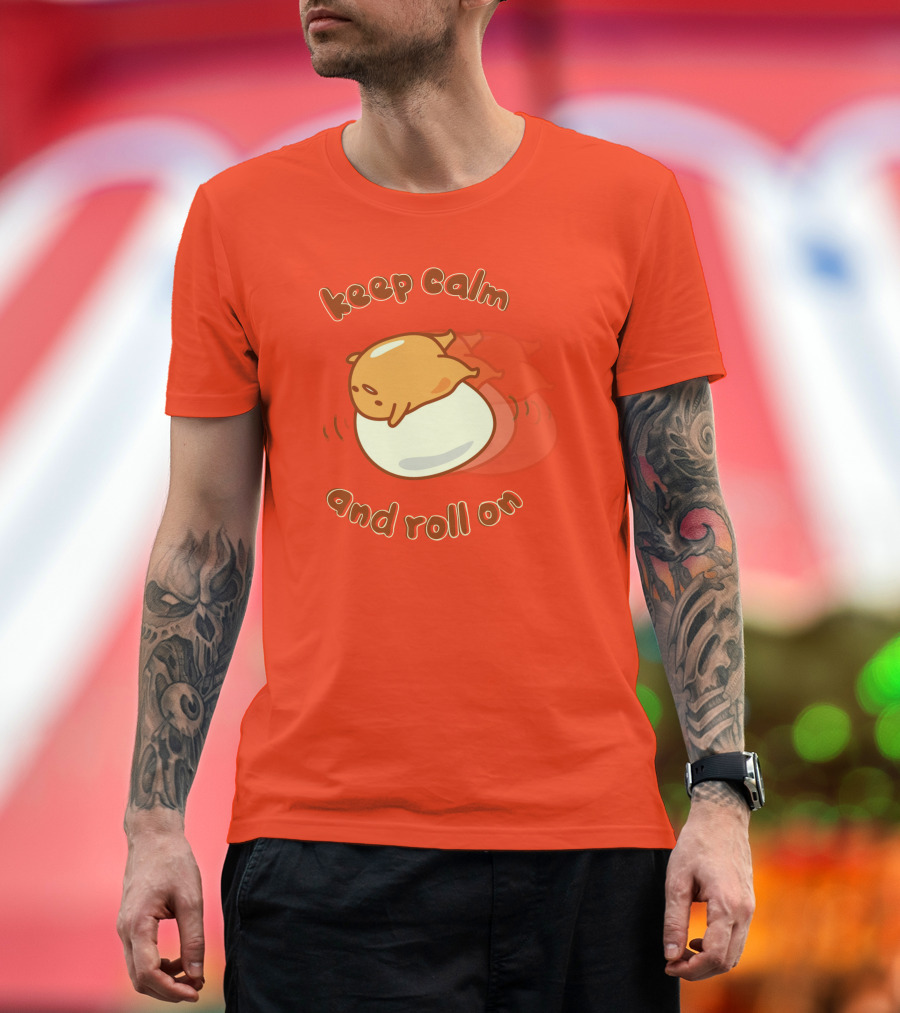 Gudetama Keep Calm and Roll On Egg Character Lazy Egg T-Shirt