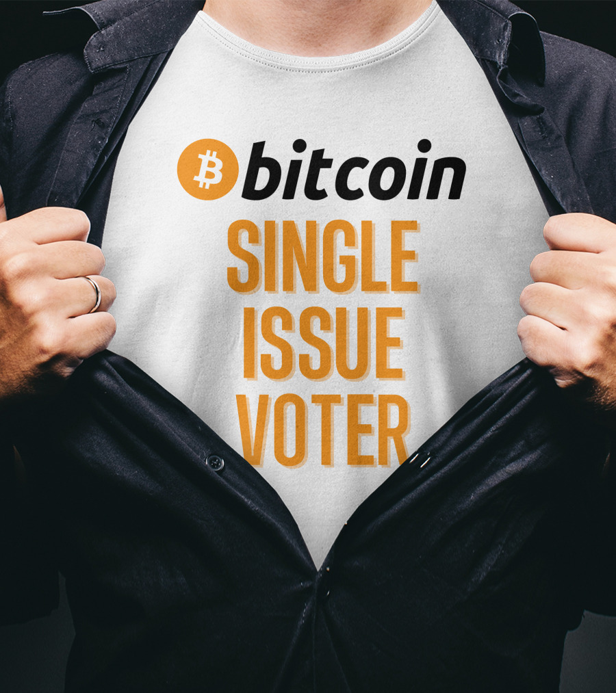 Bitcoin Single Issue Voter T-Shirt