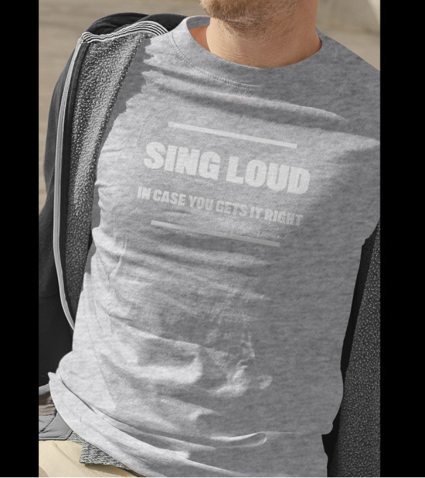 Confederation Centre Of The Arts Sing Loud In Case You Gets It Right T-Shirt