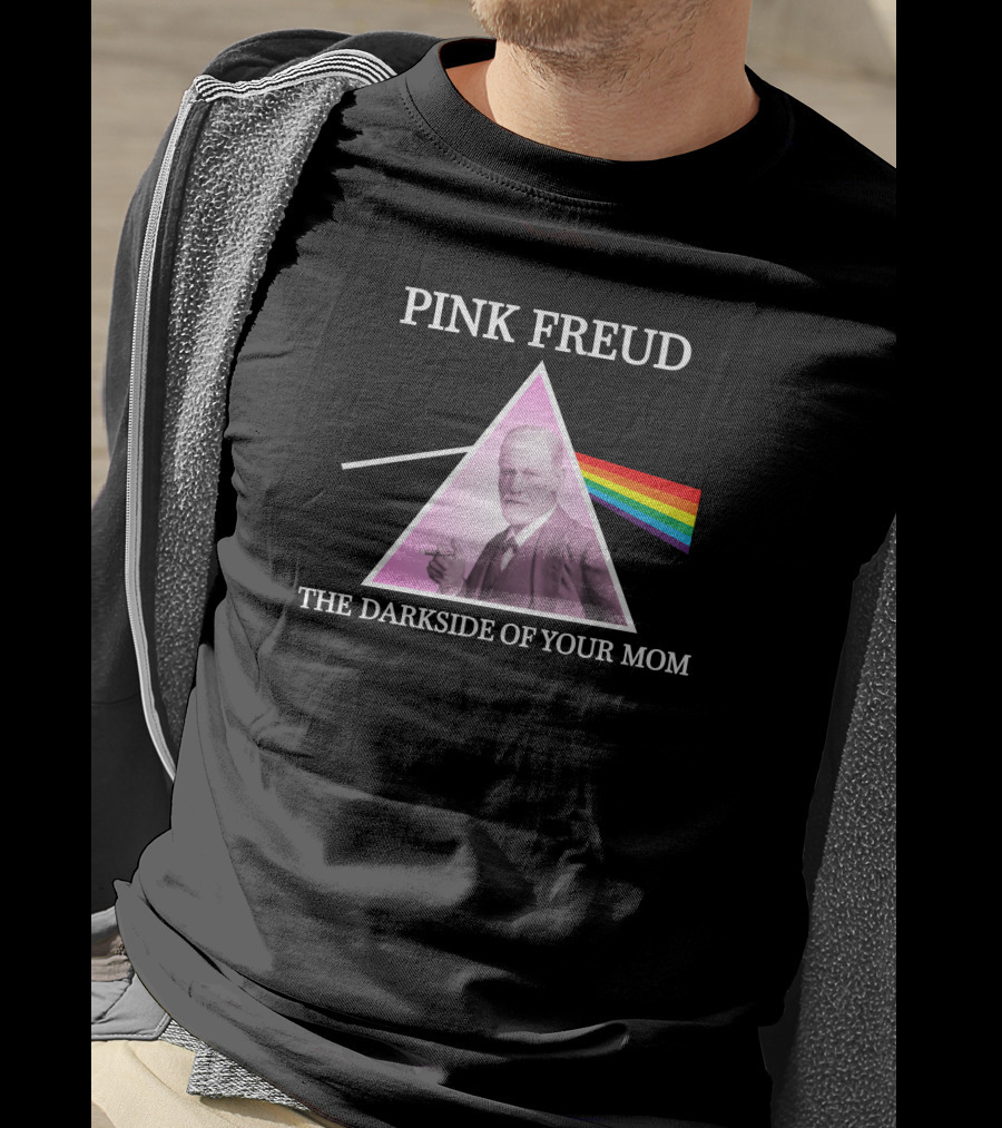 Pink Freud The Darkside Of Your Mom T-Shirt