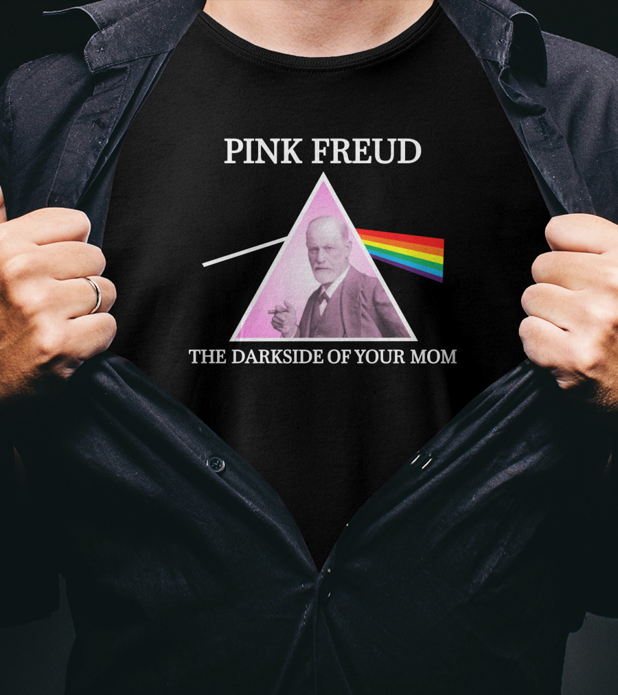 Pink Freud The Darkside Of Your Mom T-Shirt