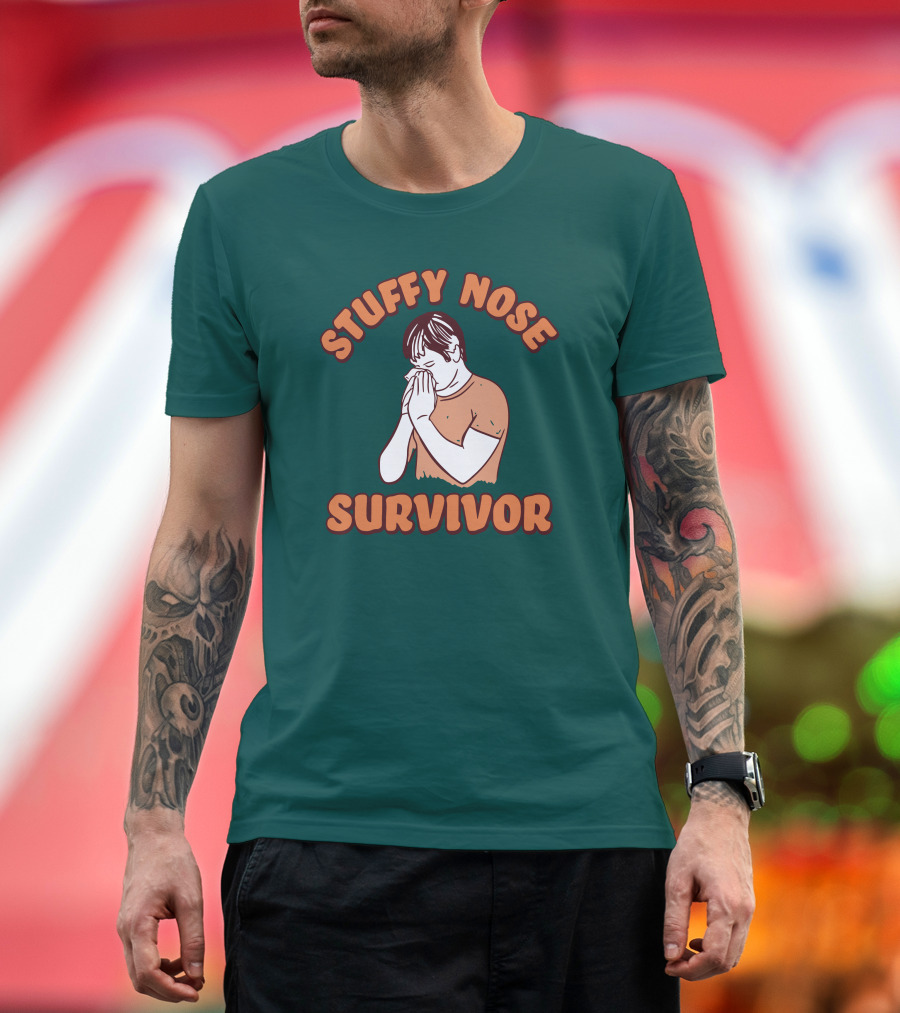 Stuffy Nose Survivor Swea Stuffy Nose Survivor T-Shirt