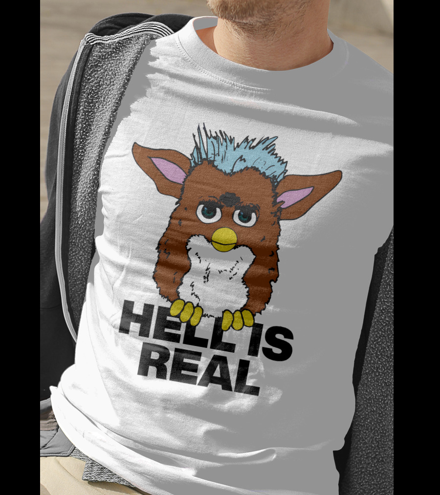 Furby Hell Is Real T-Shirt