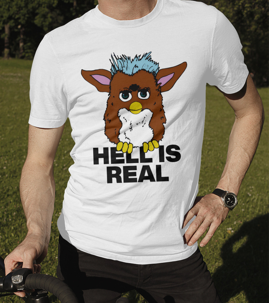 Furby Hell Is Real T-Shirt