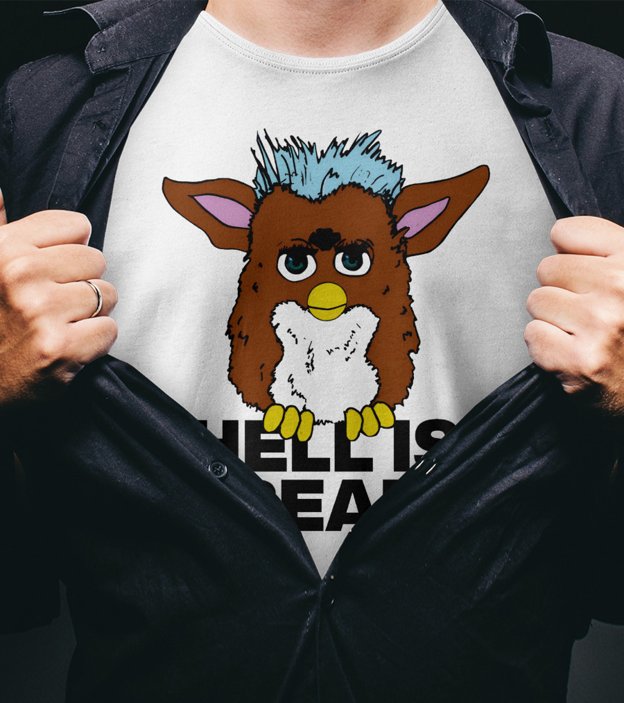 Furby Hell Is Real T-Shirt