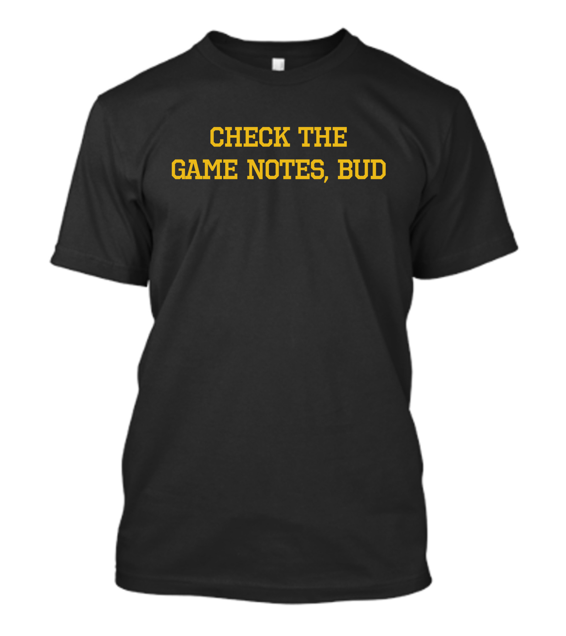 Check The Game Notes Bud Vintage Sports Humor T-Shirt