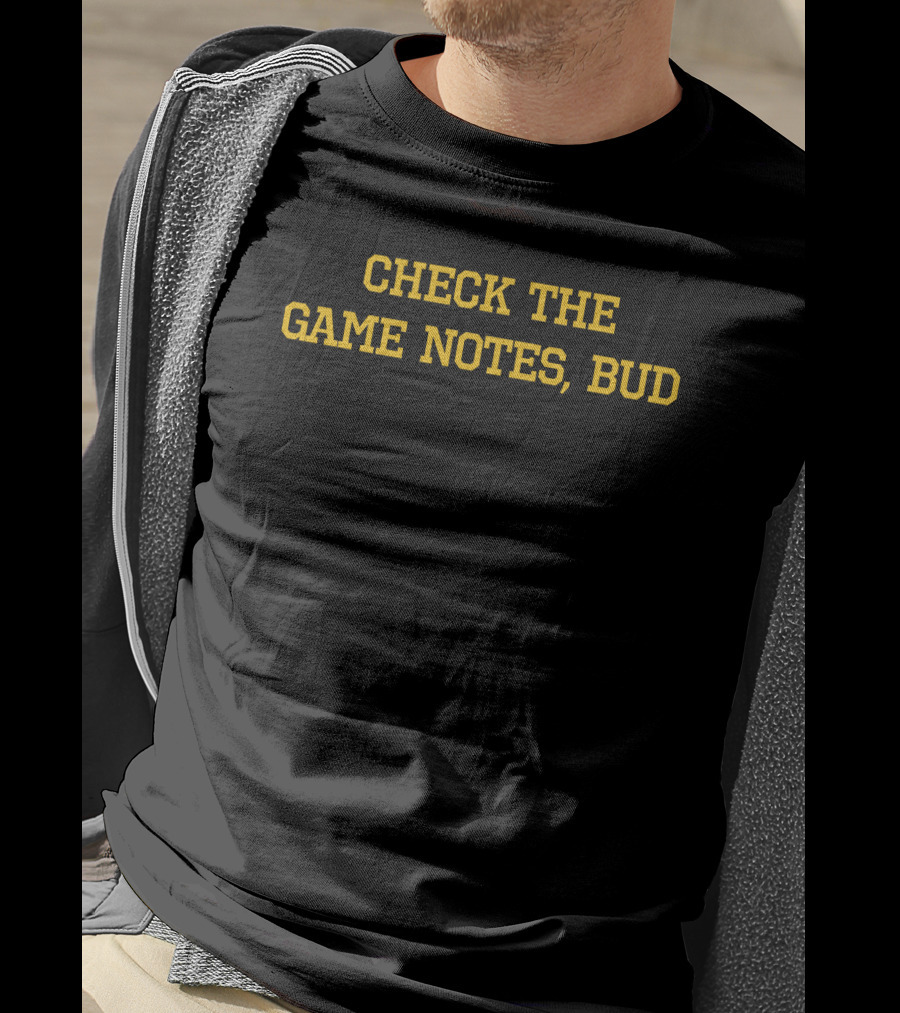 Check The Game Notes Bud Vintage Sports Humor T-Shirt
