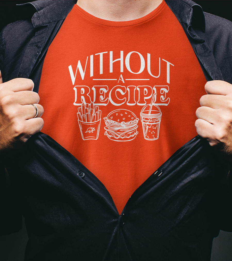 Without A Recipe The Try Guys Merch Burger Fries Drink T-Shirt