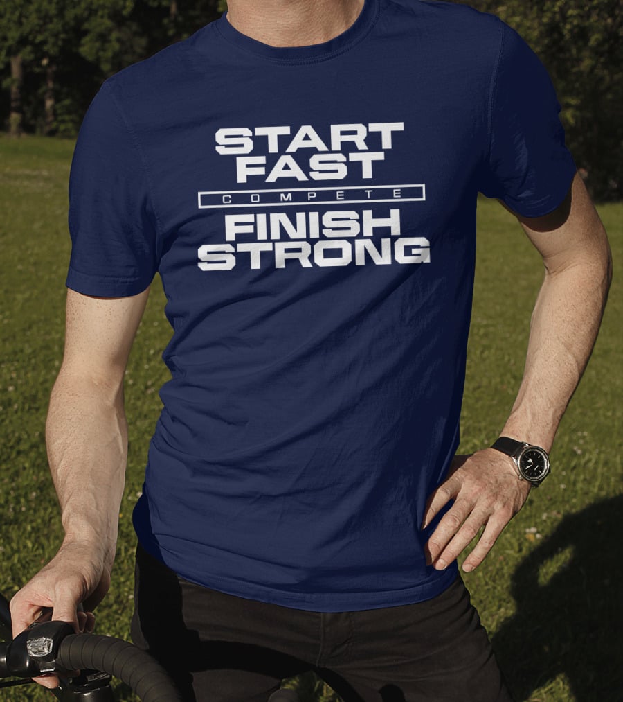 Start Fast Compete Finish Strong Penn State Football Victory T-Shirt