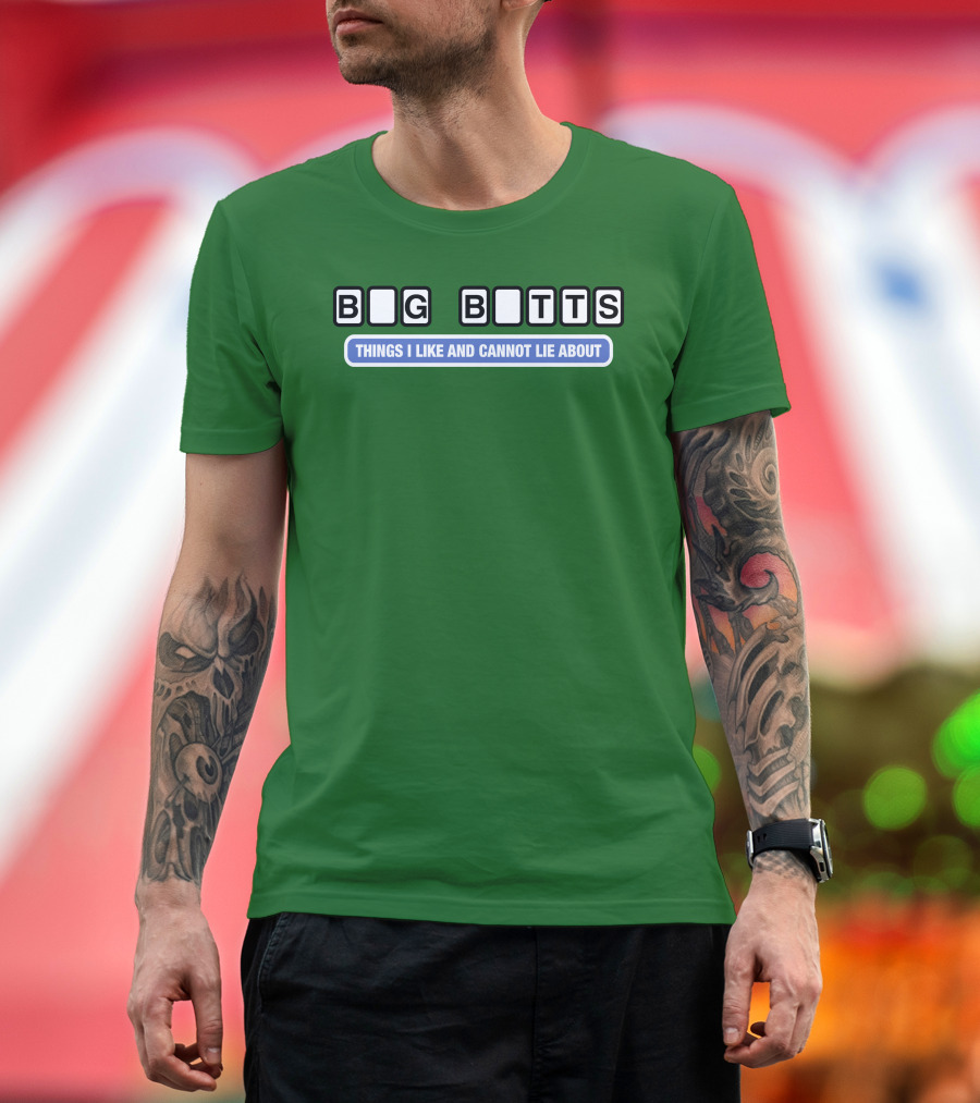 Big Butts Things I Like And Cannot Lie About Blocks T-Shirt