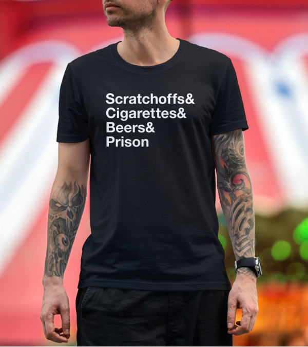 Premium T-Shirt: Scratchoffs Cigarettes Beers and Prison T-Shirt Scratchoffs Cigarettes Beers and Prison T-Shirt