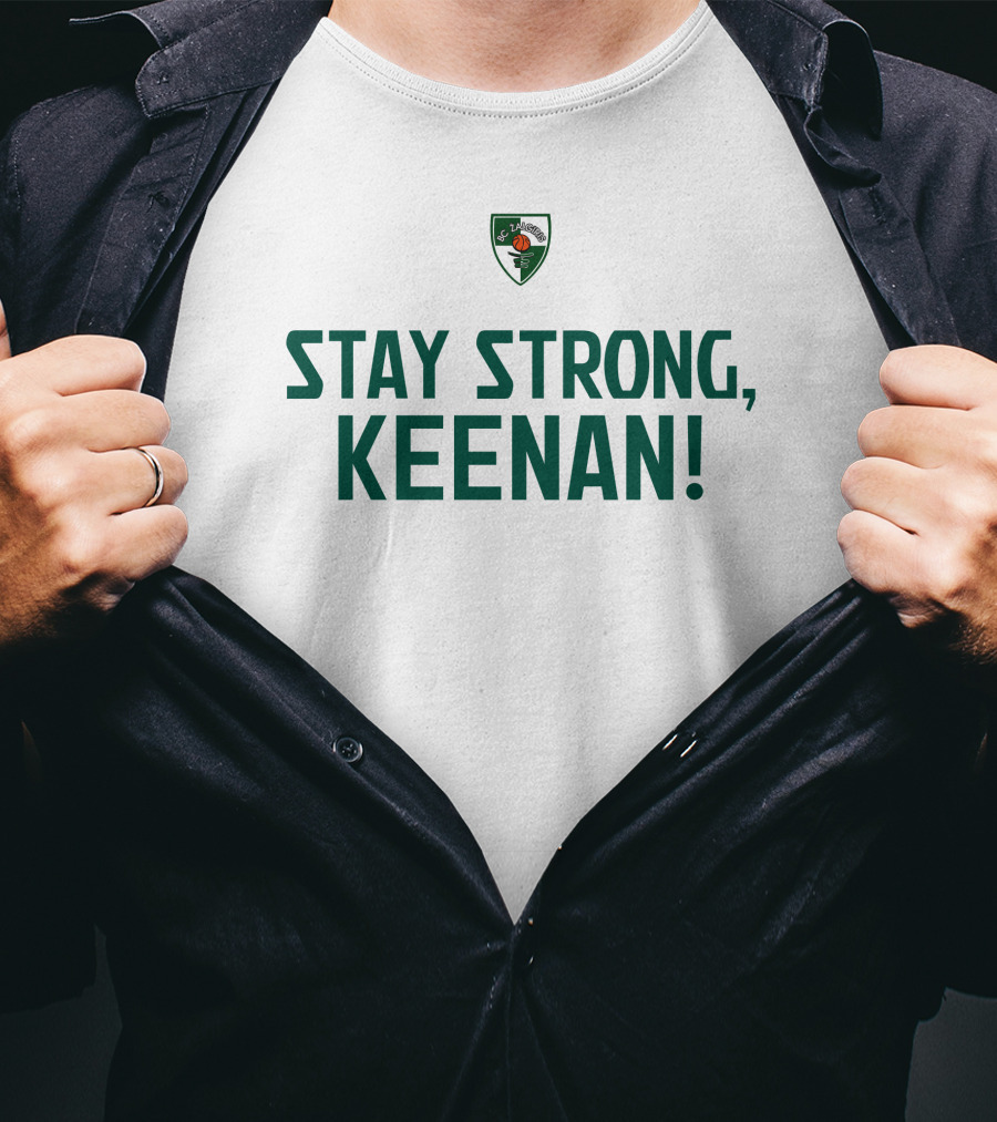 Stay Strong Keenan Zalgiris Kaunas Basketball Support T-Shirt