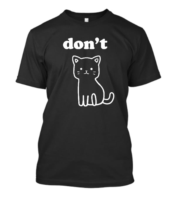 Don't Kitty Cute Cat Outline T-Shirt