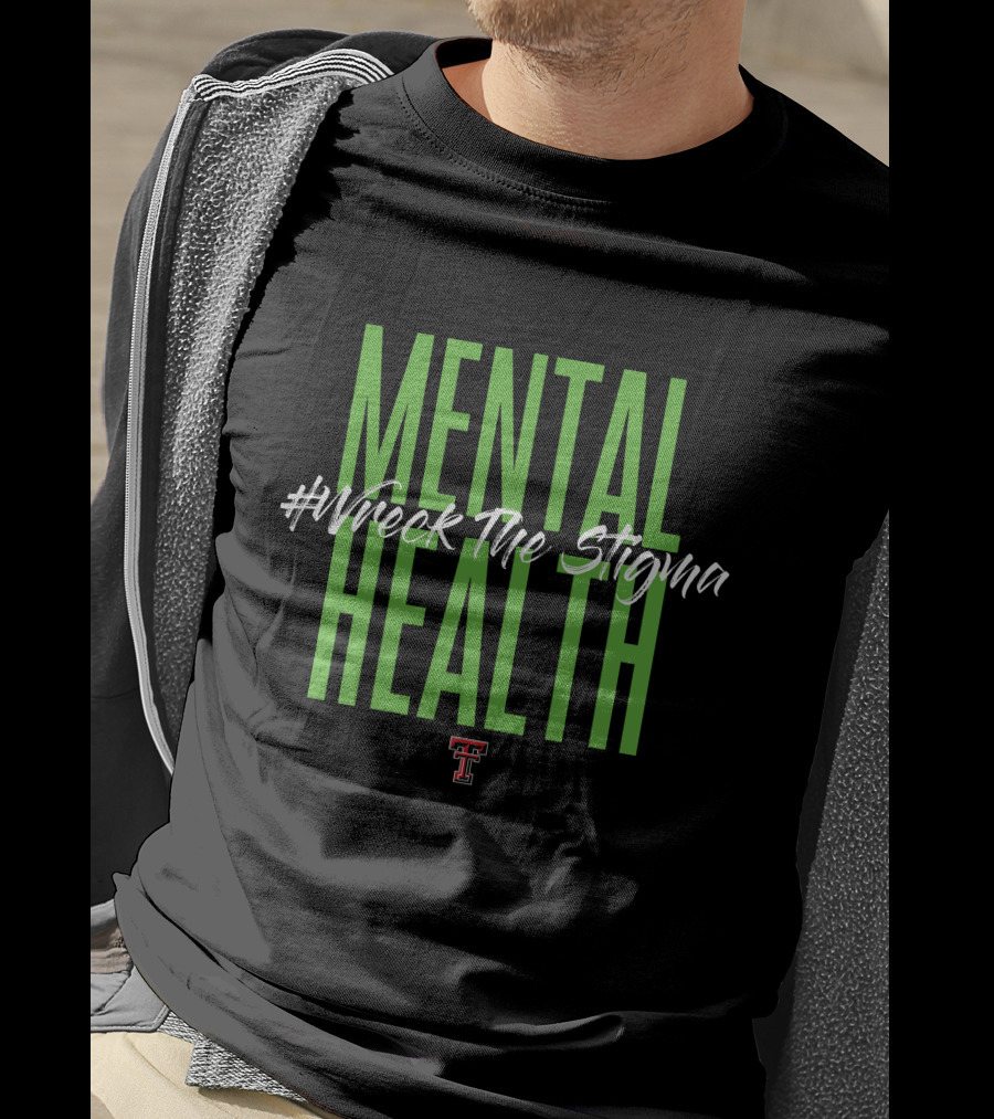 Mental Health #Wreck The Stigma Texas Tech T-Shirt