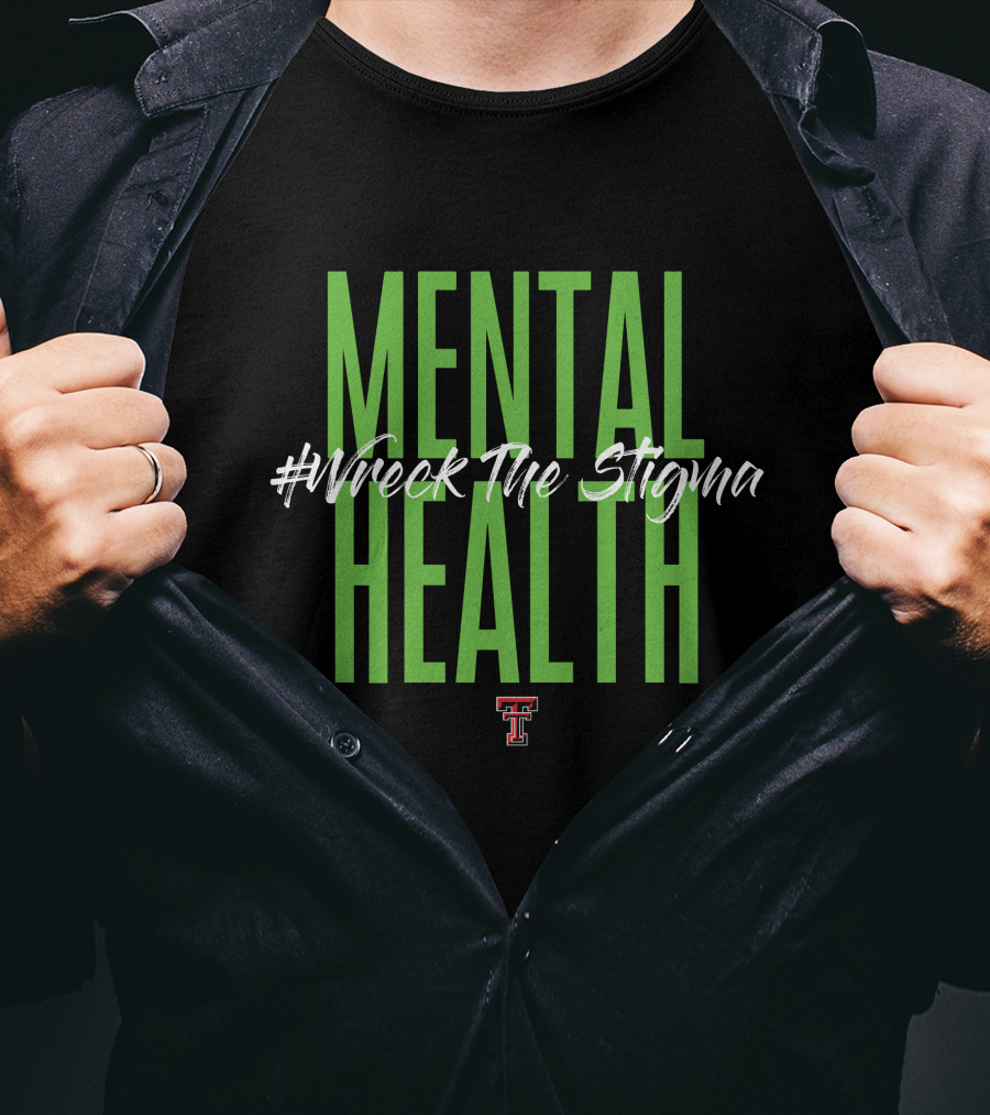 Mental Health #Wreck The Stigma Texas Tech T-Shirt