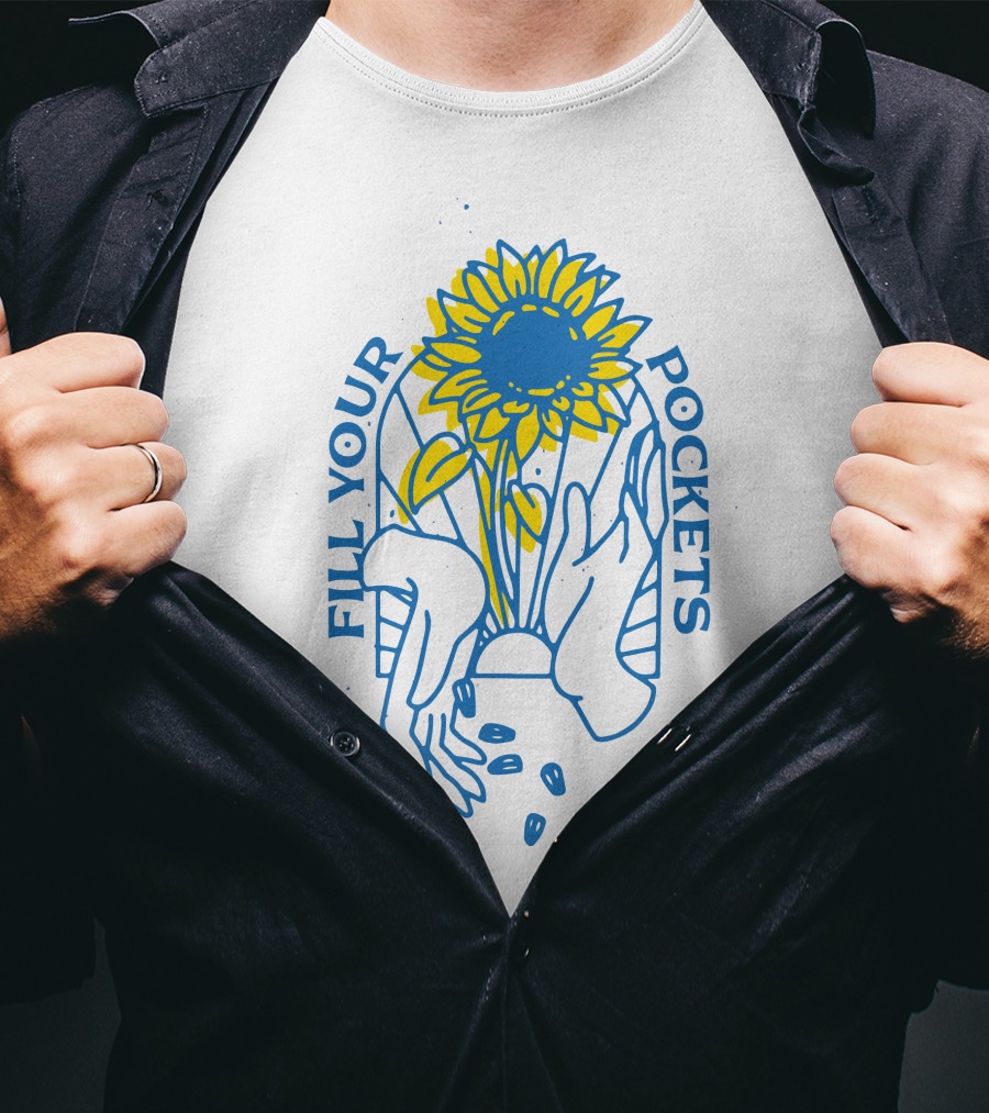 Sunflower Fill Your Pockets Hands And Seeds T-Shirt