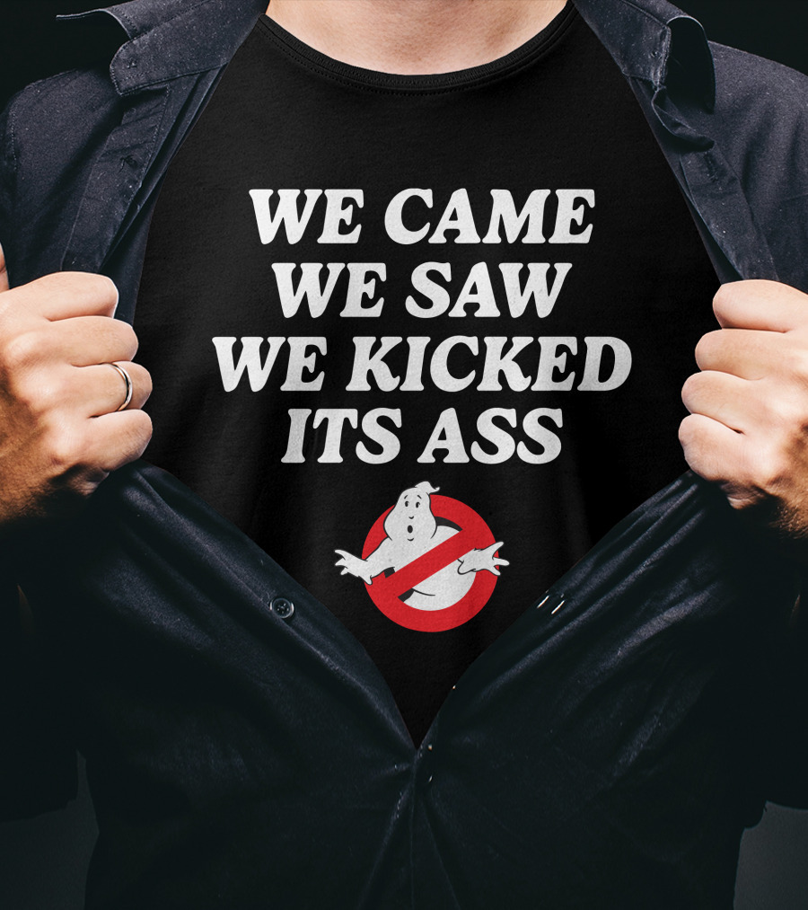 We Came We Saw We Kicked Its Ass Ghostbusters ChelseaGreen T-Shirt