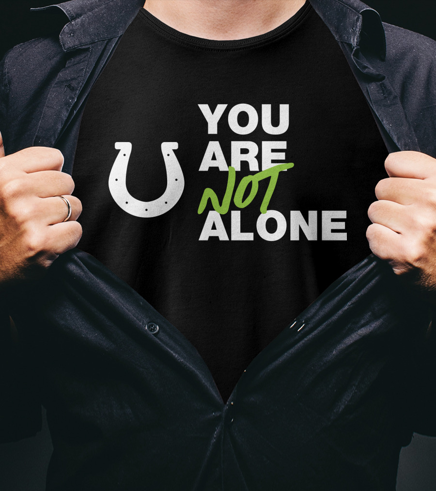 You Are Not Alone Horseshoe T-Shirt