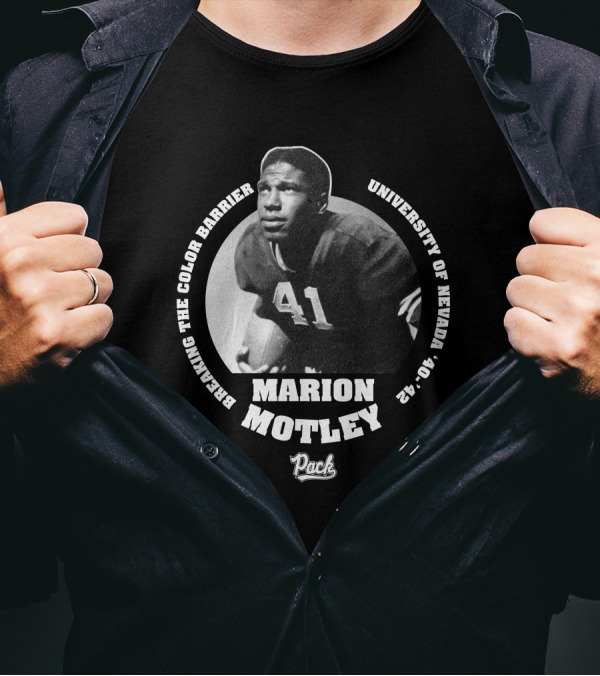 Breaking The Color Barrier Marion Motley University Of Nevada Football Pack T-Shirt