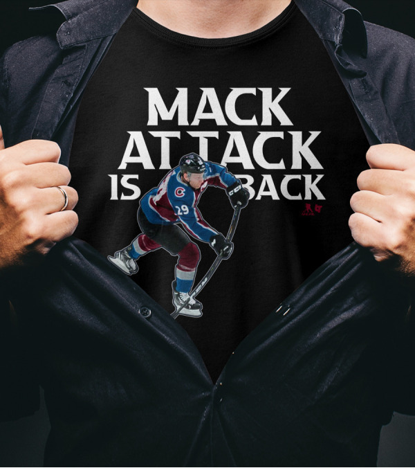 Mack Attack Is Back Nathan MacKinnon Hockey 29 T-Shirt