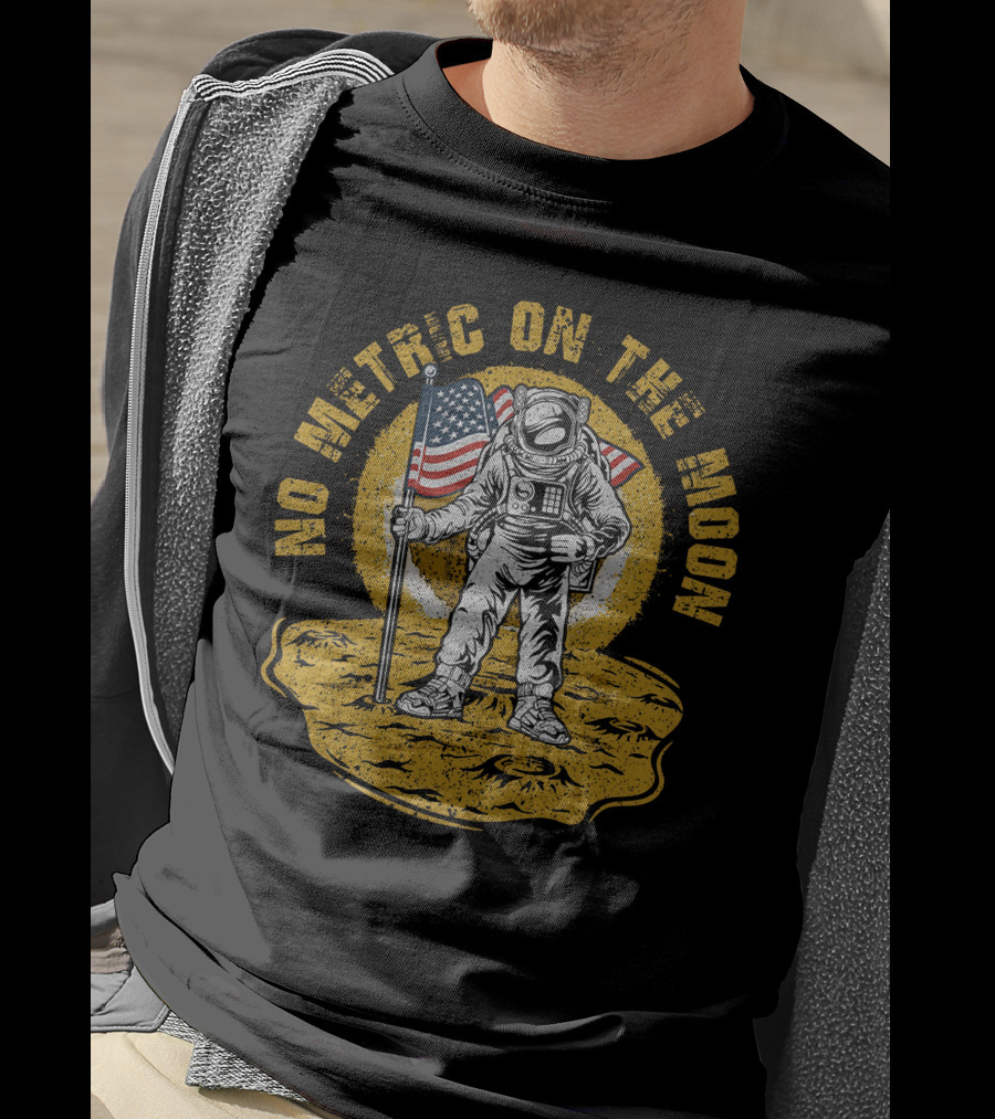 No Metric On The Moon Fat Electrician Merch Astronaut American Flag T-Shirt