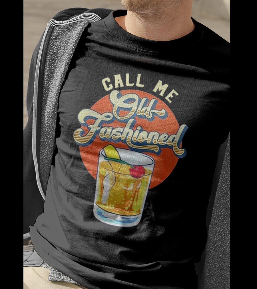 Call Me Old Fashioned Cocktail Retro Drink T-Shirt